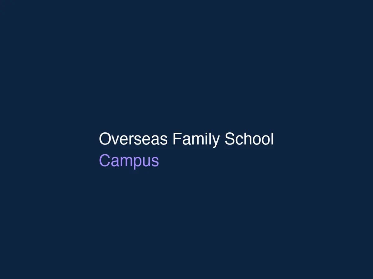 Overseas Family School campus with modern learning facilities